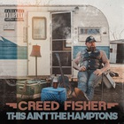 Creed Fisher - This Ain't The Hamptons