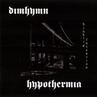 Dimhymn - Sjuklig Intention (With Hypothermia)