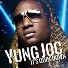 Yung Joc - It's Goin' Down (CDS)