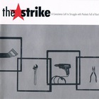 The Strike - A Conscience Left To Struggle With Pockets Full Of Rust