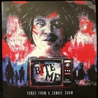 Bite Me: Songs From A Zombie Show