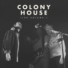 Colony House - Colony House Live Vol. 1