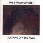 Rob Brown Quartet - Jumping Off The Page