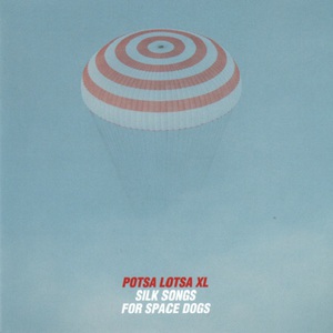 Silk Songs For Space Dogs