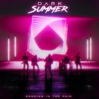 Dark Summer - Dancing In The Pain (CDS)