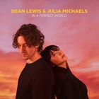 Dean Lewis - In A Perfect World (With Julia Michaels) (CDS)