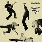 Giant Rooks - Somebody Like You (CDS)