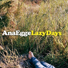 Ana Egge - Lazy Days