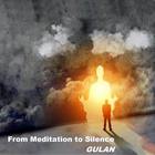 Gulan - From Meditation To Silence