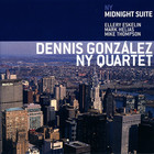 Dennis Gonzalez - Ny Midnight Suite