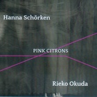 Pink Citrons (With Rieko Okuda)