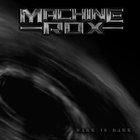 Machine Rox - Dark Is Dark (EP)