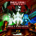 Machine Rox - Hell's Paradise: A Cyber Rock Opera