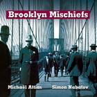 Michael Attias - Brooklyn Mischiefs (With Simon Nabatov)