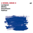 4 Wheel Drive II (With Michael Wollny, Lars Danielsson, Wolfgang Haffner)