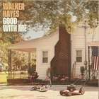 Walker Hayes - Good With Me (CDS)