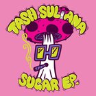 Tash Sultana - Sugar (EP)