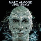 Marc Almond - Stranger Things (Expanded Edition) CD2