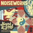 Noiseworks - Heart & Soul (CDS)