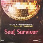 Fury Weekend - Soul Survivor (Feat. Ollie Wride) (CDS)