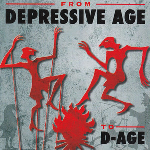 From Depressive Age To D-Age
