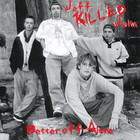 Jeff Killed John - Better Off Alone (EP)