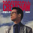 Marshall Crenshaw - Field Day (40Th Anniversary Expanded Edition)
