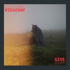 Ridgeway - Give