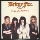 Britny Fox - Standing In The Shadows (CDS)