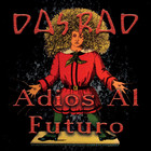 Das Rad - Adios Al Futuro