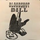 Bloodshot Bill - One For The Road...