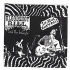 Bloodshot Bill - Sex, Blood & Rock 'N' Roll
