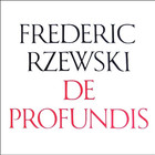 Frederic Rzewski - De Profundis