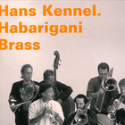 Hans Kennel - Hans Kennel. Habarigani Brass