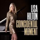 Lisa Hilton - Coincidental Moment