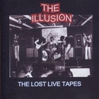 The Illusion - The Lost Live Tapes