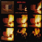 Black Merda - Long Burn The Fire (Vinyl)