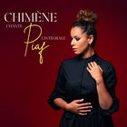 Chimène Chante Piaf: L'intégrale CD1