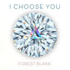 Forest Blakk - I Choose You (CDS)