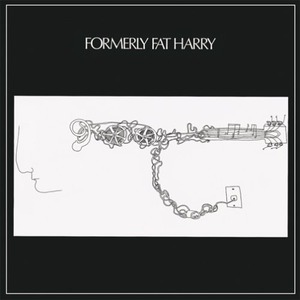 Formerly Fat Harry (Vinyl)
