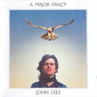 John Lees - A Major Fancy (Deluxe Edition) CD1