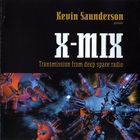 Kevin Saunderson - X-Mix Transmission From Deep Space Radio