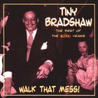 Tiny Bradshaw - Walk That Mess!