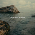 Jesus Called My Name (CDS)