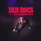 Des Rocs - Manic Memories (CDS)