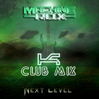 Machine Rox - Next Level (K Club Mix) (EP)