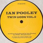ian pooley - Twin Gods Vol. 2 (EP)
