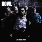 Howl - Cold Water Music