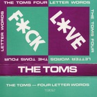 The Toms - Four Letter Words