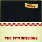 The Toms - The 1979 Sessions